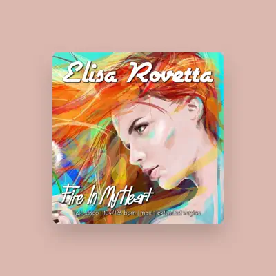 收听 Elisa Rovetta、观看音乐视频、阅读小传、查看巡演日期等 ！