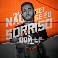 Não Sei Se É o Sorriso - Single - Mc Dom Lp & DJ Dael