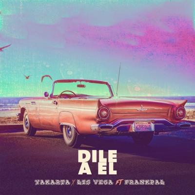 Dile a El (Remix) [feat. FrankPal] - Single
