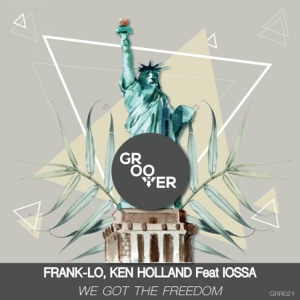 We Got the Freedom (feat. Iossa) - Single