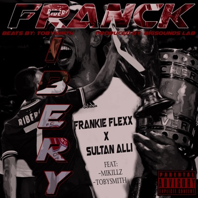 Franck Ribery (feat. Mikillz & Tobysmith) - Single