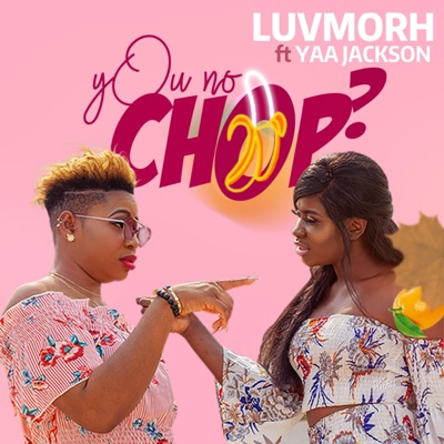 You No Chop (feat. Yaa Jackson) - Single