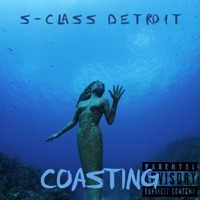 Coasting - Single - S-Class Detroit