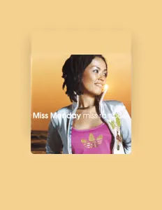Listen to Miss Monday, watch music videos, read bio, see tour dates & more!