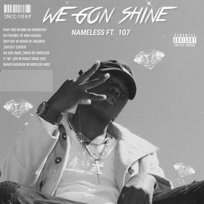 WE GON SHINE (feat. 1O7) - Single