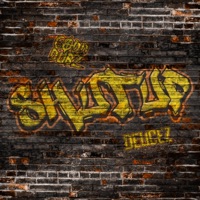 Shut Up - Single - Codd Dubz & Deucez