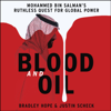 Blood and Oil - Bradley Hope & Justin Scheck