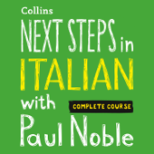 Next Steps in Italian with Paul Noble for Intermediate Learners – Complete Course - Paul Noble Cover Art