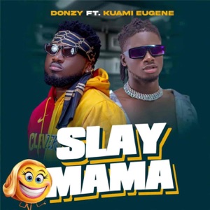 Slay Mama (feat. Kuami Eugene)