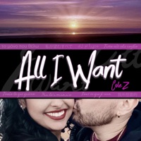 All I Want - Single - Cole Z