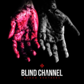 Blood Brothers - Blind Channel