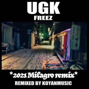 Ugk (2021 Milagro Remix) - Single