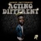 Acting Different - Aaron Patterson lyrics