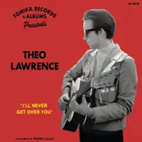 I'll Never Get Over You — Theo Lawrence