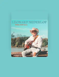 Leonard Nederlof dinle, müzik videolarını izle, biyografisini oku, tur tarihlerini ve daha fazlasını gör!