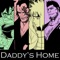 Daddy's Home (feat. Shwabadi, Connor Quest! & DizzyEight) artwork