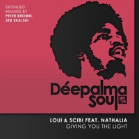 Giving You the Light (Extended Remixes by Peter Brown, Seb Skalski) [feat. Nathalia] - Single - Loui & Scibi