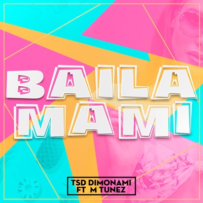 Baila Mami (feat. M Tunez) - Single