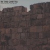 In the Ghetto - Single