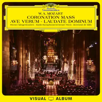 Mozart: Coronation Mass – Ave Verum – Laudate Dominum (Live from Stephansdom / Visual Album) by Wiener Sängerknaben, Radio Symphonieorchester Wien & Bertrand De Billy album reviews, ratings, credits