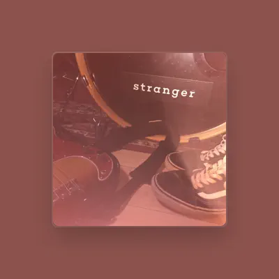 Listen to Stranger, watch music videos, read bio, see tour dates & more!