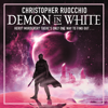 Demon in White - Christopher Ruocchio