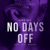 No Days Off - Single - Yung Hex