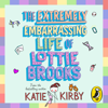 The Extremely Embarrassing Life of Lottie Brooks - Katie Kirby
