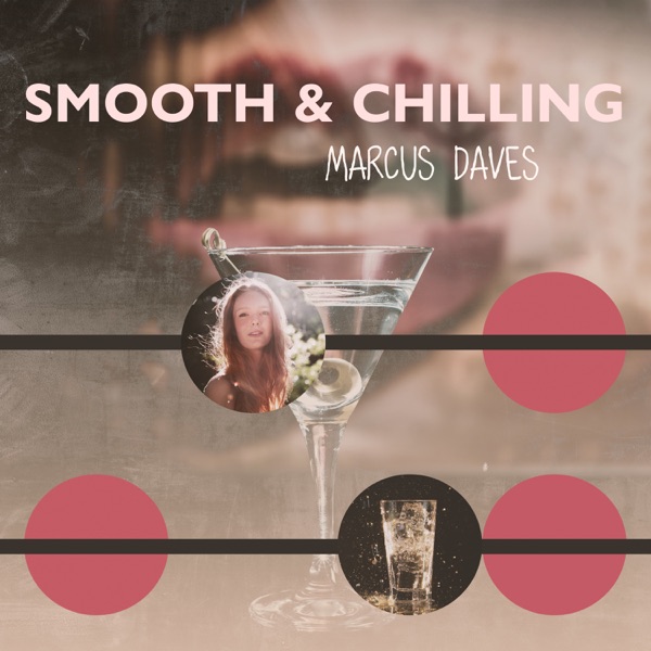 Smooth & Chilling