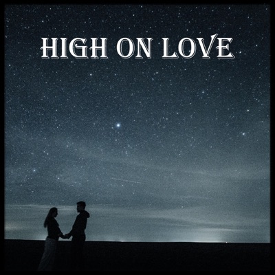 High On Love - Single