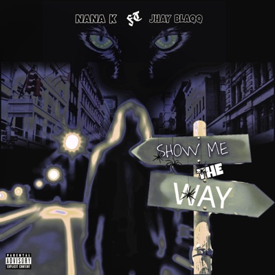 Show me the way (feat. Jay blaqq) - Single