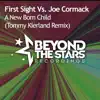 Stream & download A New Born Child (Tommy Kierland Remix) [First Sight vs. Joe Cormack] - Single