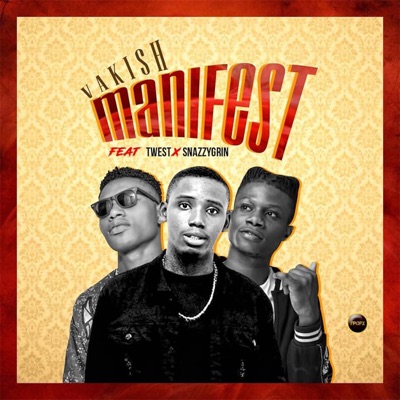 Manifest (feat. Twest & Snazzygrin) - Single
