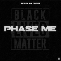 Phase Me - Single - Skippa Da Flippa