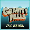 Stream & download Gravity Falls (Epic Version)