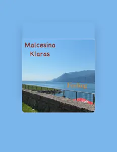 Dengarkan Malcesina Klaras, tonton video musik, baca bio, lihat tanggal tur & lainnya!