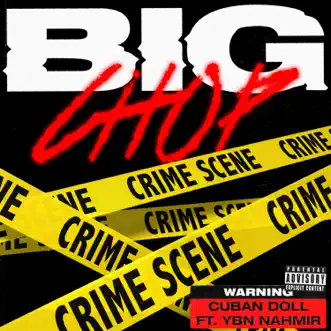 Big Chop (feat. YBN Nahmir) - Single by Cuban Doll album reviews, ratings, credits