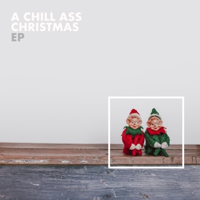 A Chill Ass Christmas (EP)