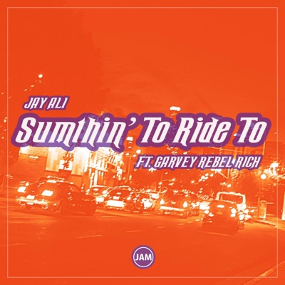 Sumthin' To Ride To (feat. Garvey Rebel Rich) - Single