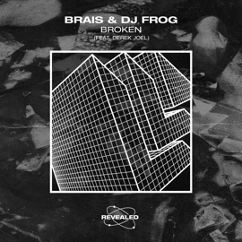 Broken (Extended Mix) Brais, DJ Frog & Derek Joel