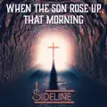 When The Son Rose Up That Morning