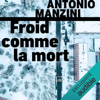 Froid comme la mort: Rocco Schiavone 2 - Antonio Manzini