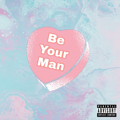 Be Your Man - Single