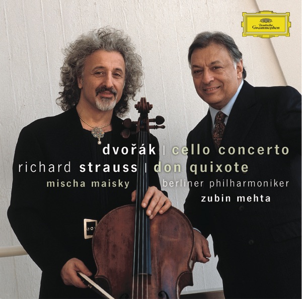 Dvorák: Cello Concerto & Richard Strauss: Don Quixote