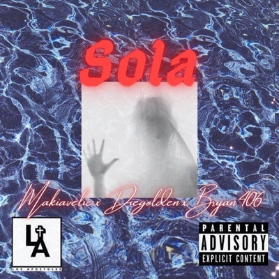 Sola (feat. Bryan406 & Diegolden)