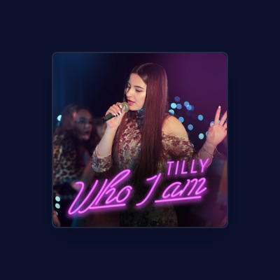 Listen to Tilly, watch music videos, read bio, see tour dates & more!