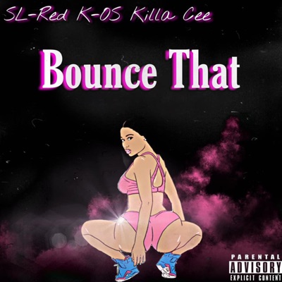 Bounce That (feat. SL-Red & K-OS) - Single
