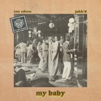 My Baby - Single - Ian Edson & Jakk'd