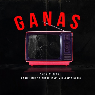 Ganas (feat. Daniel Muné & Ghosk Isais) - Single