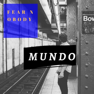 Fear Nobody (feat. Eddy Nozy, Zero Fox, Mara Kane, Omar, el Feno & Alomia MC) - Single